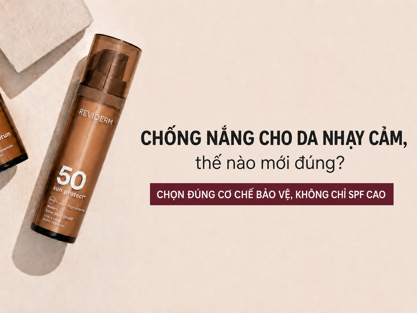 Chống nắng cho da nhạy cảm cần lưu ý gì để da được bảo vệ và phục hồi tốt hơn?
